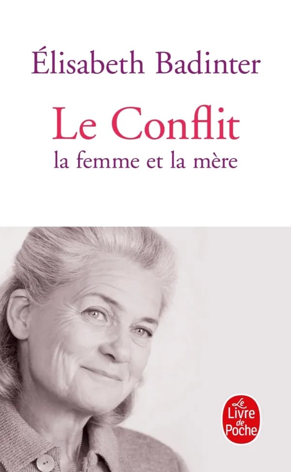 Omslag van het boek Le Conflit La Femme et la Mère - illustratie van het artikel Elisabeth Badinter fortuin